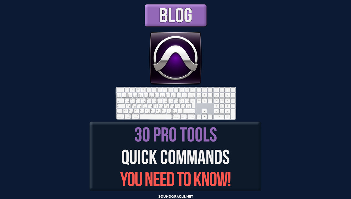 30 Pro Tools Quick Commands You Need To Know!