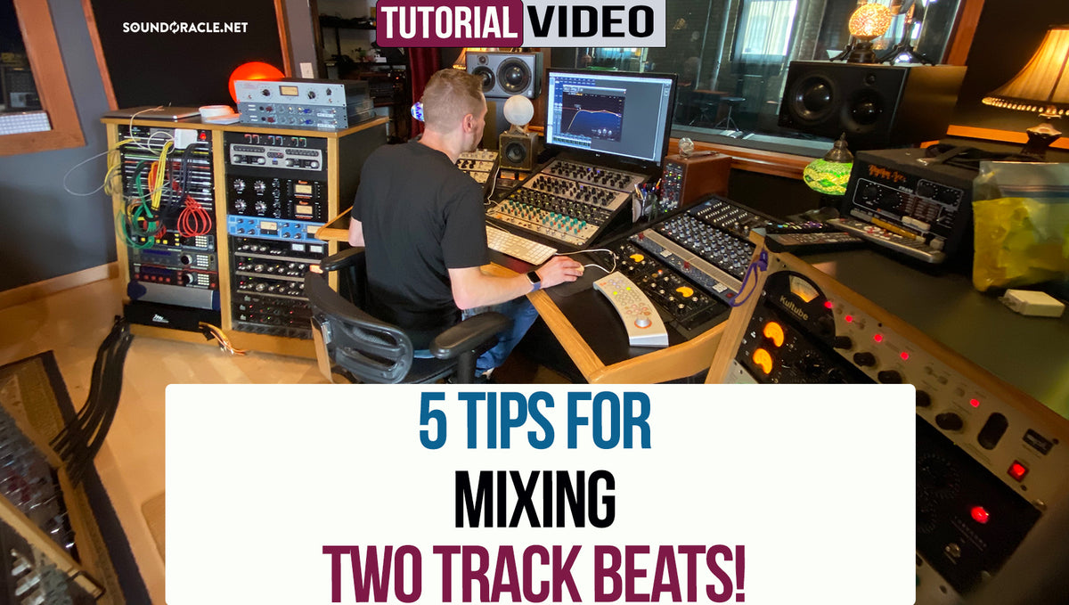 5 Tips for Mixing Two Track Beats!