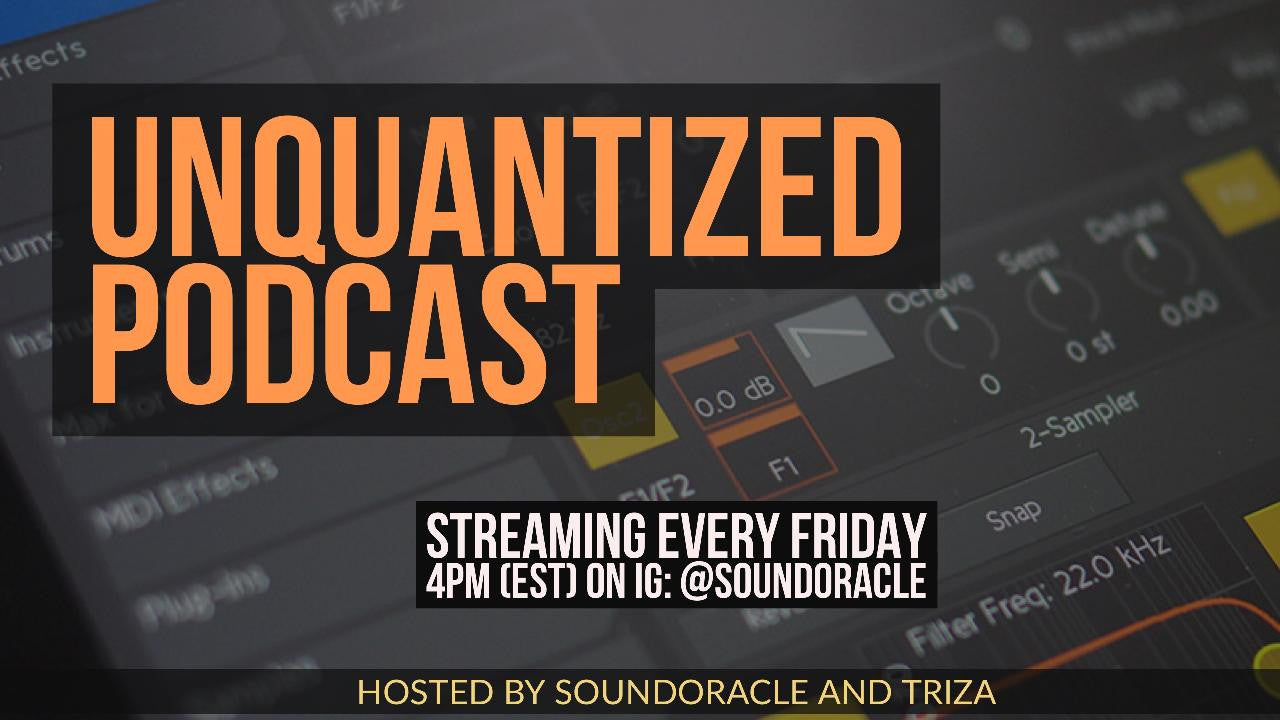 Unquantized Podcast - Production Tips, Career Advice, and Networking