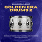 Golden Era Drums 2