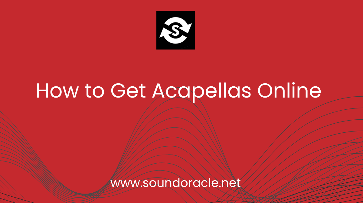 How to Get Acapellas Online