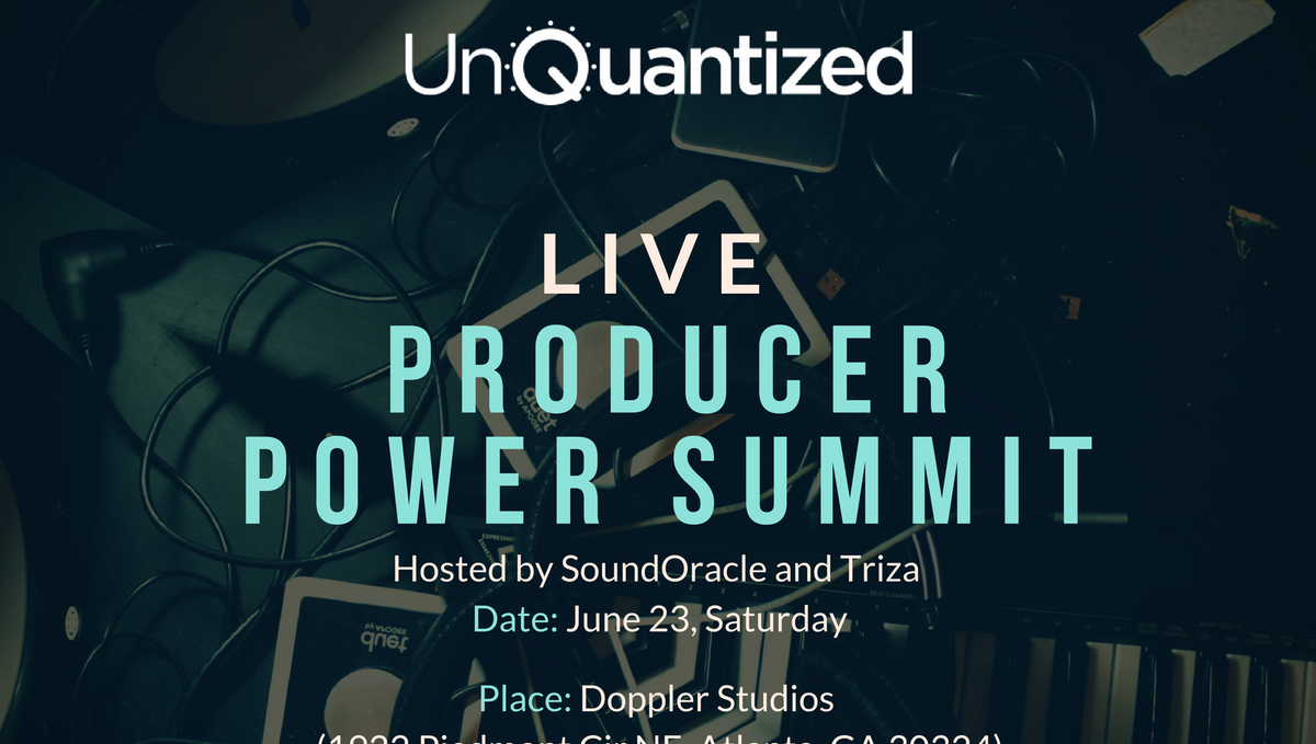 Exclusive Producer Power Summit - June 23rd, Atlanta
