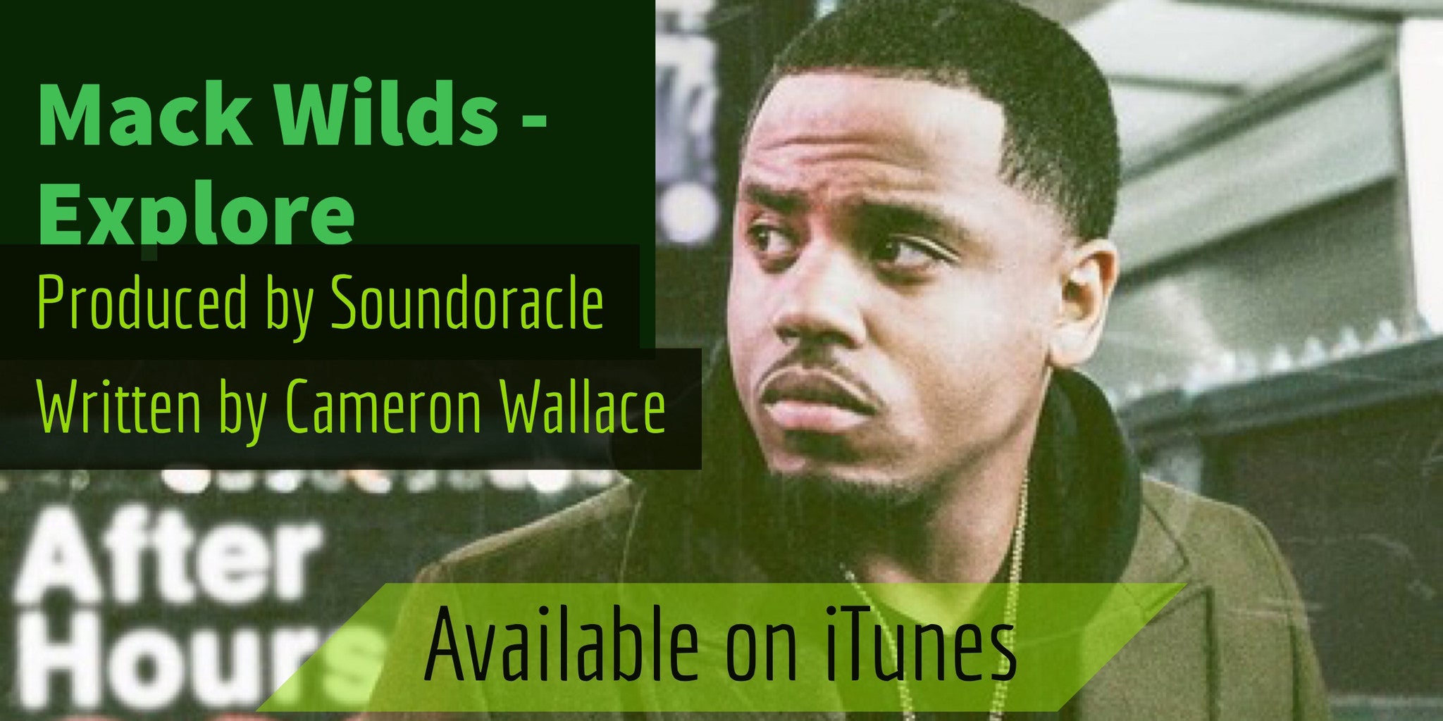 New Music: Mack Wilds "Explore" - Produced by Sound Oracle and Written by Cameron Wallace