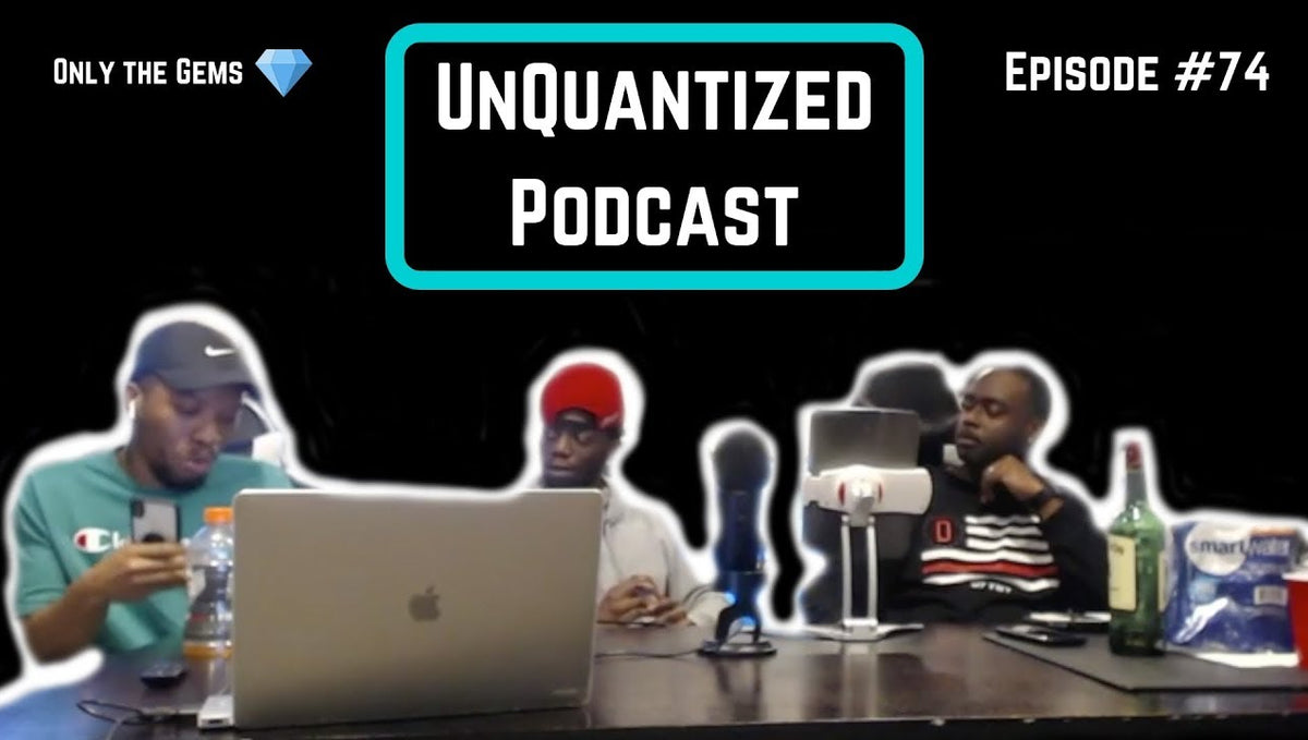 UnQuantized Podcast #74 (Only the Gems)