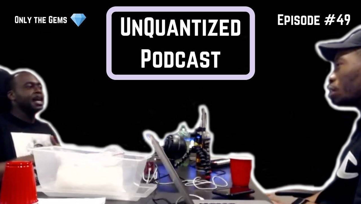 UnQuantized Podcast #49 (Only the Gems)