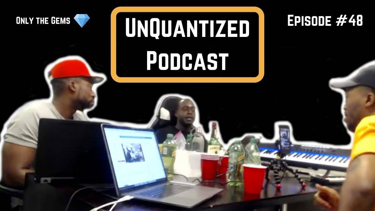 UnQuantized Podcast #48 (Only the Gems)